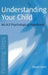 Parenting Steps - Understanding Your Child by Mavis Klein