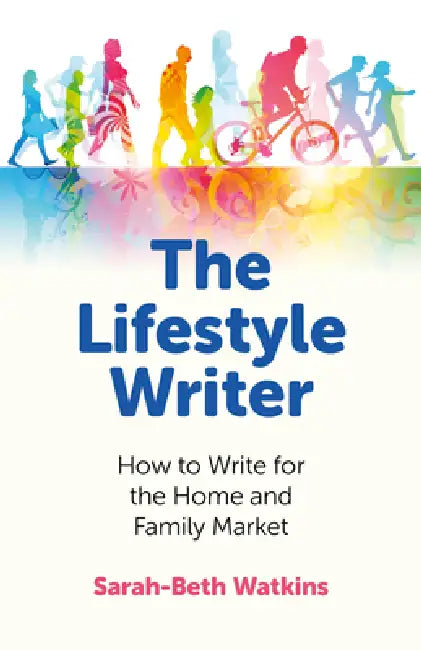The Lifestyle Writer by Sarah-Beth Watkins