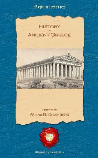History of Ancient Greece by W. And R. Chambers