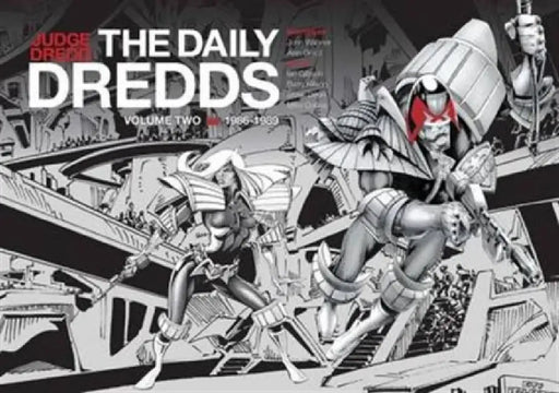 Judge Dredd: The Daily Dredds Volume Two: 1986-1989 by John Wagner