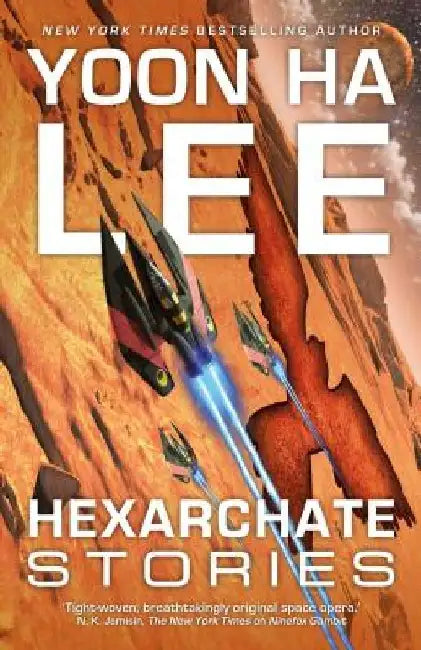Hexarchate Stories by Yoon Ha Lee