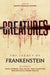 Creatures: The Legacy of Frankenstein by David Thomas Moore