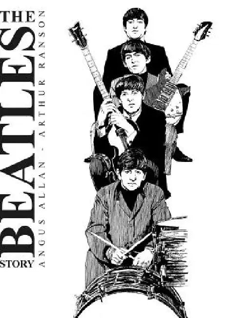 The Beatles Story by Arthur Ranson
