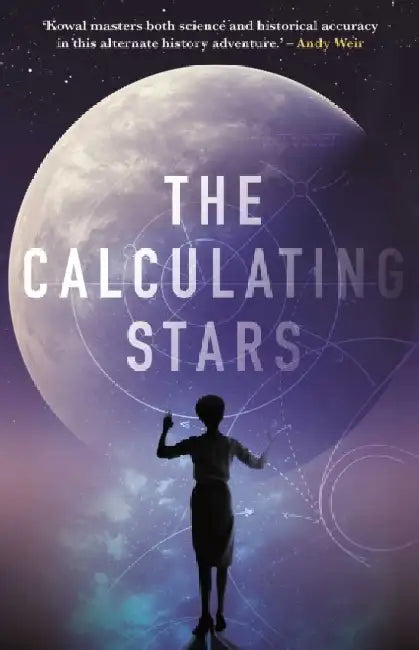The Calculating Stars by Mary Robinette Kowal