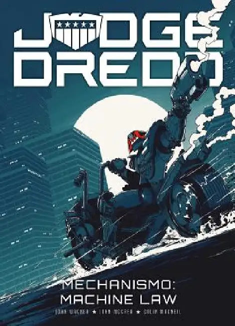 Judge Dredd: Mechanismo - Machine Law by John Wagner