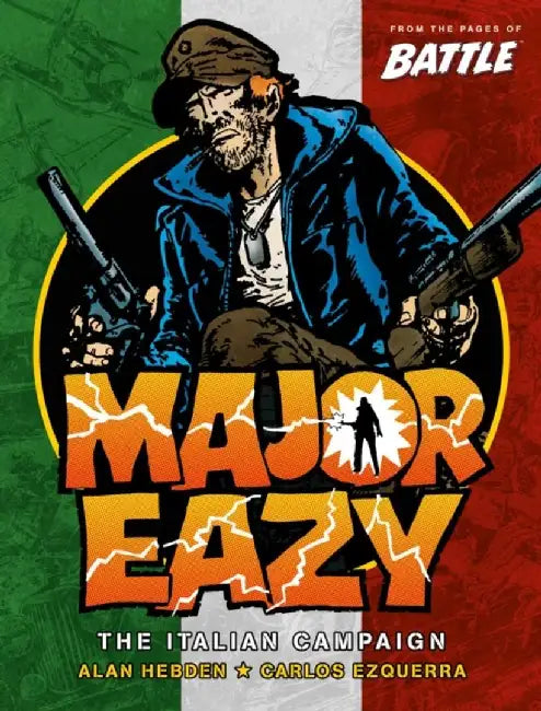 Major Eazy Volume One: The Italian Campaign by Carlos Ezquerra