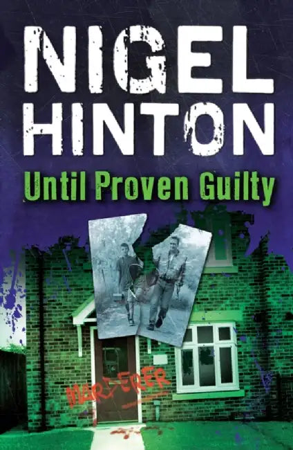Until Proven Guilty by Nigel Hinton