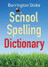 School Spelling Dictionary by Christine Maxwell