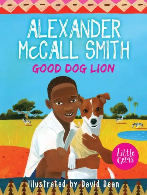 Good Dog Lion by Alexander McCall Smith
