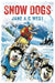 Snow Dogs by Jane A. C. West