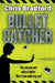Bulletcatcher: Book 1 by Chris Bradford
