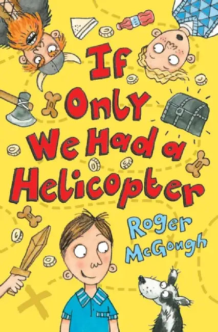 If Only We Had a Helicopter by Roger McGough