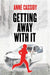 Getting Away With It by Anne Cassidy