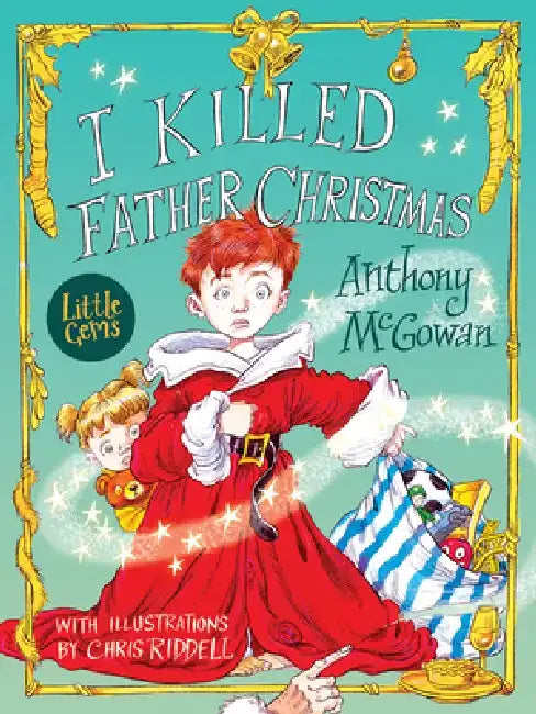 I Killed Father Christmas by Anthony McGowan