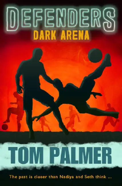 Defenders Dark Arena: Book 2 by Tom Palmer