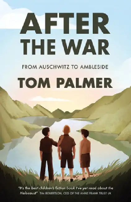 After the War: From Auschwitz to Ambleside by Violet Tobacco