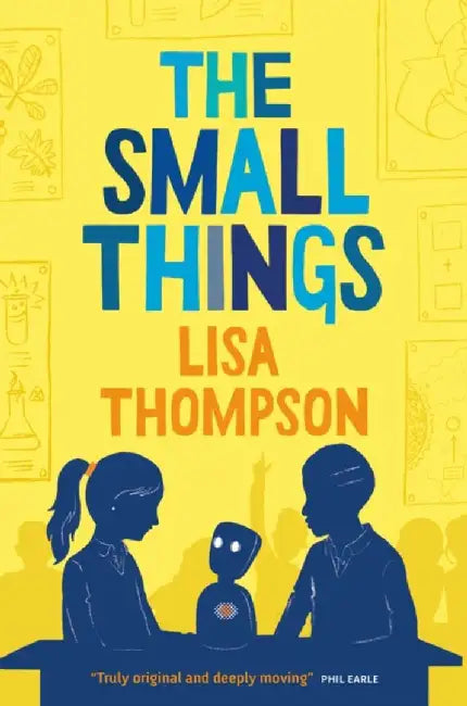 The Small Things by Lisa Thompson