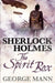 Sherlock Holmes: The Spirit Box by George Mann