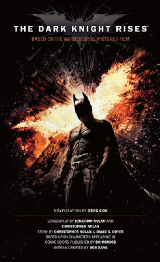 Dark Knight Rises: The Official Movie Novelization by Greg Cox