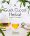 A Quick Cuppa Herbal: The Holistic Gardener by Fiann Ó. Nualláin