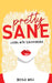 Pretty Sane: Living with Schizophrenia by Nicola Wall