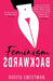 Feminism Backwards by Rosita Sweetman