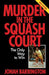 Murder in the Squash Court: The Only Way to Win by Jonah Barrington
