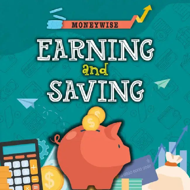 Earning and Saving by Nancy Dickmann