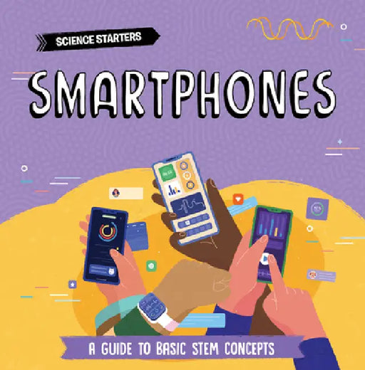Smartphones by Nancy Dickmann, Benjamin Chaud