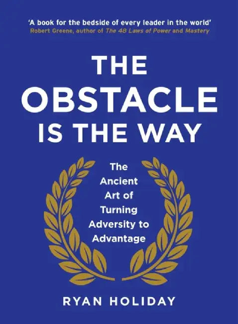 The Obstacle Is The Way by Holiday, Ryan