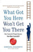 What Got You Here Won'T Get You There: How Successful People Become Even More Successful by Goldsmith, Marshall