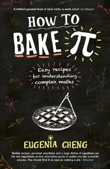 How to Bake Pi by Eugenia Cheng