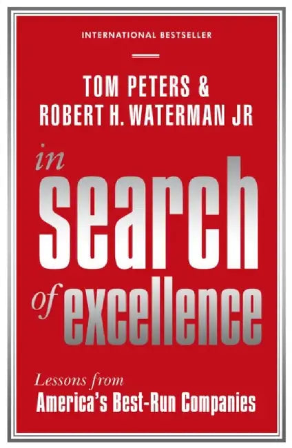 In Search Of Excellence by Robert H Waterman Jr