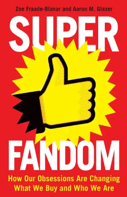 Superfandom by Zoe Fraade-Blanar