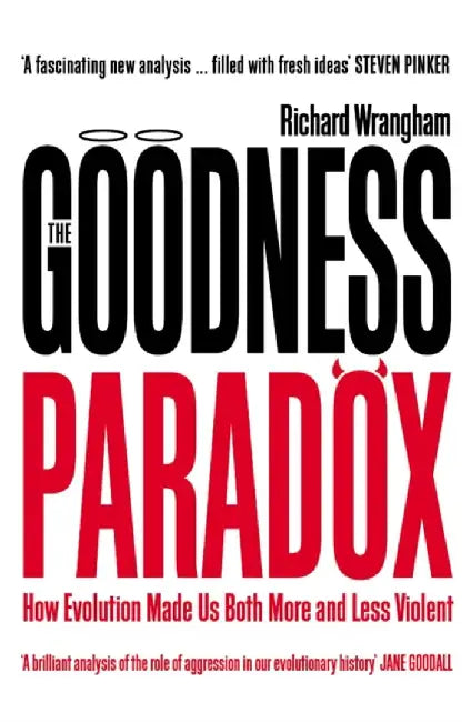 The Goodness Paradox by Richard Wrangham