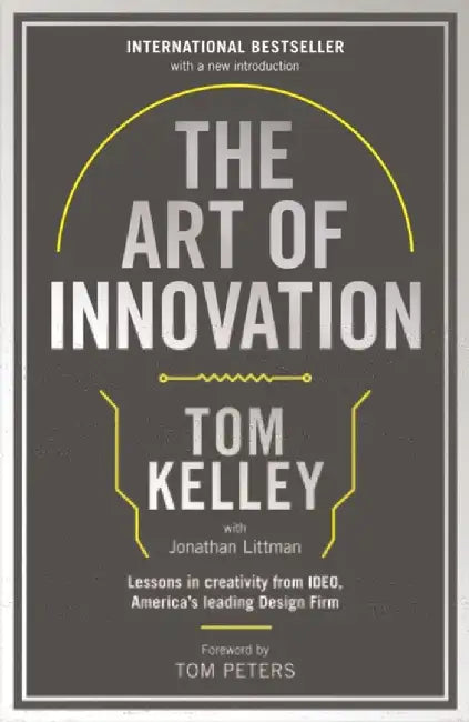 The Art Of Innovation by Tom Kelley