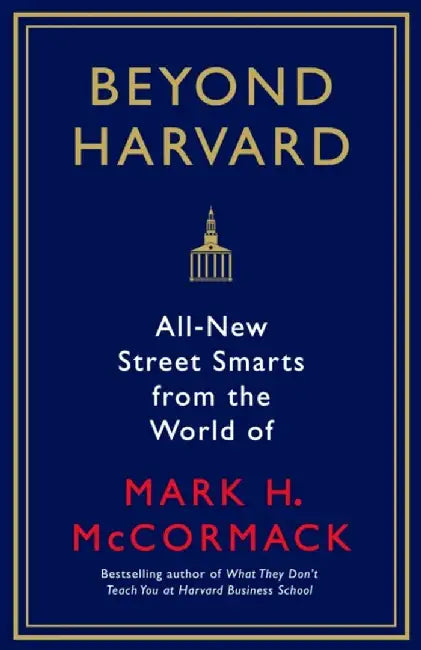 Beyond Harvard by Mark H. McCormack