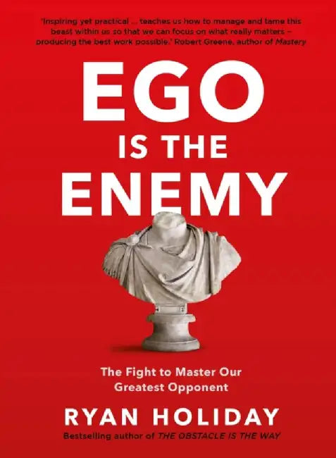 Ego Is The Enemy by Holiday, Ryan