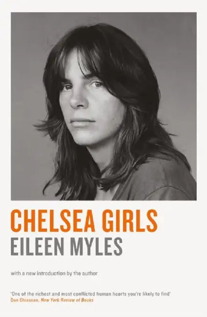 Chelsea Girls by Mx Eileen Myles