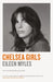 Chelsea Girls by Mx Eileen Myles