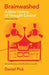 Brainwashed: A New History of Thought Control by Daniel Pick