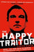The Happy Traitor by Simon Kuper