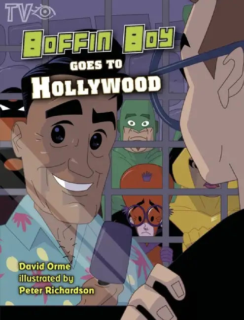 Boffin Boy Goes to Hollywood by Orme David