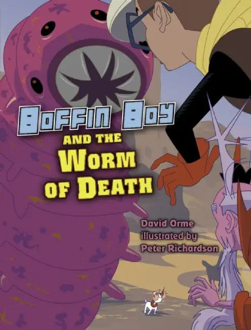 Boffin Boy And The Worm of Death by Orme David