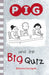 PIG and the Big Quiz by Catchpole Barbara