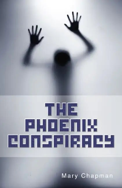 The Phoenix Conspiracy by Chapman Mary