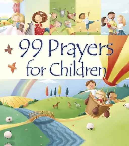 99 Prayers for Children by Juliet Juliet
