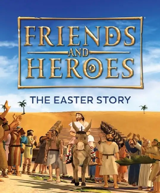 Friends and Heroes: The Easter Story by Deborah Lock