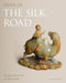 Ships of the Silk Road: The Bactrian Camel in Chinese Jade by Angus Forsyth