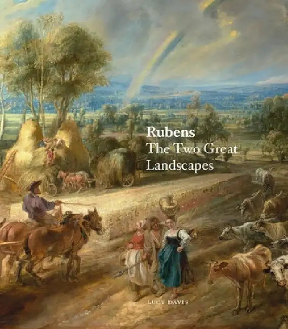 Rubens: The Two Great Landscapes by Lucy Davis